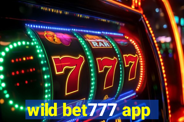 wild bet777 app